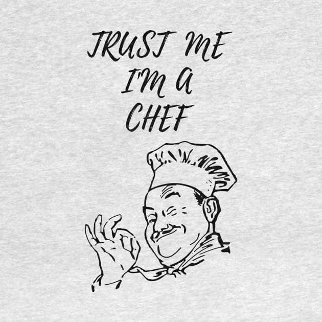 COOK CHEF  humor gift 2020 : trust me i'am a chef by flooky